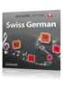 Learn German (Swiss) - Rhythms German (Swiss)