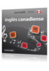 Aprender Inglés canadiense - Ritmos Inglés canadiense