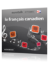 Apprenez français canadien - Rhythms français canadien